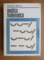 Solomon Marcus - Poetica matematica
