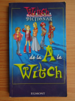 Witch. Dictionar de la A la Witch