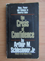 Arthur M. Schlesinger - The crisis of confidence
