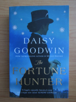 Daisy Goodwin - The fortune hunter