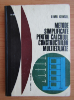 Anticariat: Einar Keintzel - Metode simplificate pentru calculul constructiilor multietajate