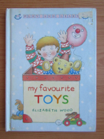 Elizabeth Wood - My favourite toys