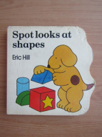 Eric Hill - Spot looks at shapes