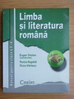 Eugen Simion - Limba si literatura romana. Manual pentru clasa a X-a