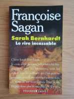 Francoise Sagan - Sarah Bernhardt