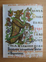 Anticariat: G. Popescu Vilcea - Slujebnicul mitropolitul Stefan al Ungrovlahiei, 1648-1668