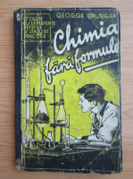 George Giurgea - Chimia fara formule (1942)