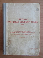 Istoria Partidului Comunist Roman (volumul 6)