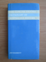 Jan Bassett - The concise Oxford dictionary of australian history
