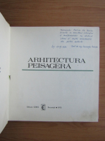 Laurentiu Palade - Arhitectura peisagera (cu autograful autorului)