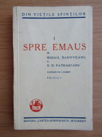 Mihail Sadoveanu - Spre Emaus (volumul 1, 1935)