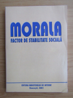 Morala. Factor de stabilitate sociala