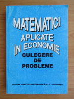 O. Popescu - Matematici aplicate in economie. Culegere de probleme