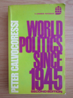Peter Calvocoressi - World politics since 1945