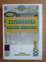 Radu Serban - Extinderea Uniunii Europene