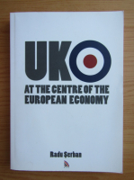 Radu Serban - UK at the centre of the european economy