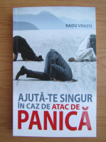 Radu Vrasti - Ajuta-te singur in caz de atac de panica