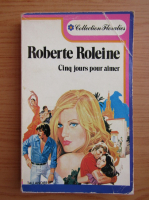 Roberte Roleine - Cinq jours pour aimer