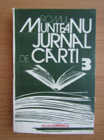 Anticariat: Romul Munteanu - Jurnal de carti (volumul 3)