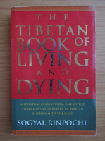 Sogyal Rinpoche - The tibetan book of living and dying