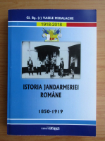 Vasile Mihalache - Istoria jandarmeriei romane 1850-1919