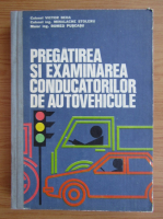 Victor Beda - Pregatirea si examinarea conducatorilor de autovehicule