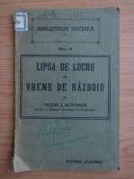 Victor Slavescu - Lipsa de lucru in vreme de razboi (1915)