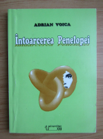 Adrian Voica - Intoarcerea Penelopei