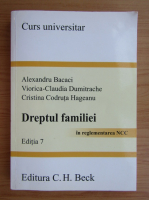 Alexandru Bacaci - Dreptul familiei (editia a 7-a)