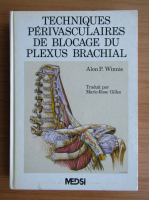 Alon P. Winnie - Techniques perivasculaires de blocage du plexus brachial