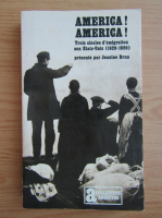 America! America! Trois siecles d'emigration aux Etats-Unis, 1620-1920