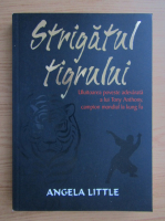 Angela Little - Strigatul tigrului