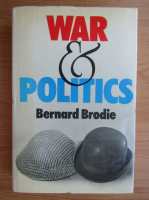 Bernard Brodie - War and politics