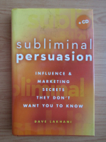 Dave Lakhani - Subliminal persuasion