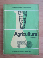 Dezideriu Torje - Agricultura. Zonele viticola si pomicola, III-IV. Manual pentru clasa a X-a, scoala generala (1970)