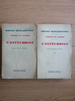 Dmitry de Merejkowsky - Pierre et Alexis. L'Antechrist (2 volume, 1929)