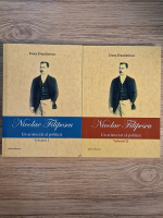 Doru Dumitrescu - Nicolae Filipescu. Un aristrocrat al politicii (2 volume)