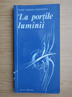 Elena Gronov Marinescu - La portile luminii