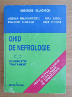 Gheorghe Gluhovschi - Ghid de nefrologie