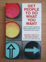 Gregory Hartley - Get people to do what you want
