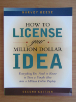 Harvey Reese - How to license your million dollar idea