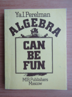 Iakov Isidorovich Perelman - Algebra can be fun