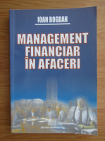 Ioan Bogdan - Management financiar in afaceri