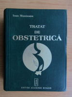 Ioan Munteanu - Tratat de obstetrica