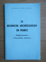 La recherche archeologique en France. Reglementation. Prescription diverses
