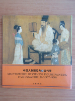 Masterworks of Chinese figure painting five dynasties. AD 907-960