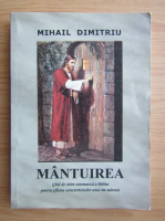 Mihail Dimitriu - Mantuirea. Ghid de citire sistematica a Bibliei pentru aflarea caracteristicilor unui om mantuit (volumul 2)