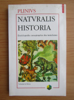 Plinius - Naturalis Historia. Enciclopedia cunostintelor din Antichitate (volumul 2)