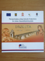 Promovarea atractiilor turistice in zona transfrontaliera. Drobeta