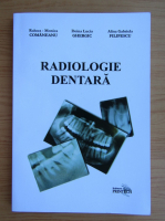 Raluca Monica Comaneanu - Radiologie dentara